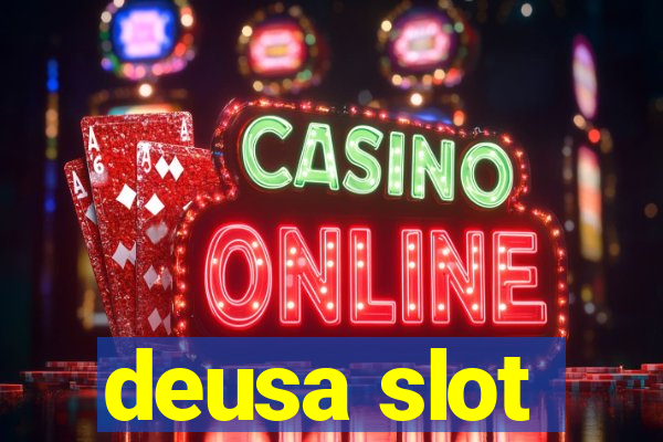 deusa slot