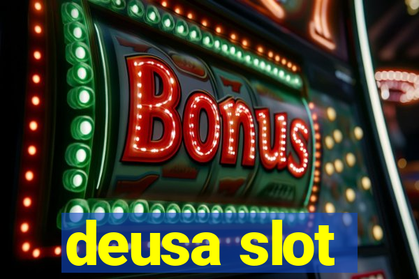 deusa slot