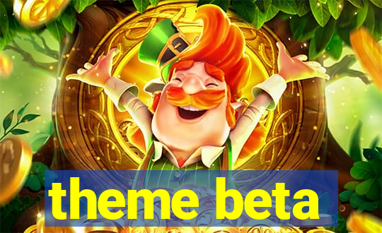 theme beta