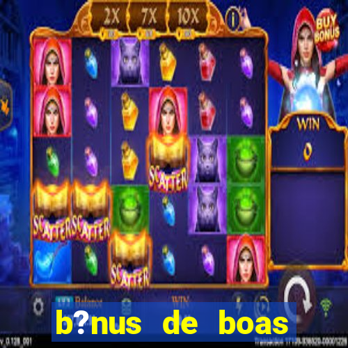 b?nus de boas vindas betano