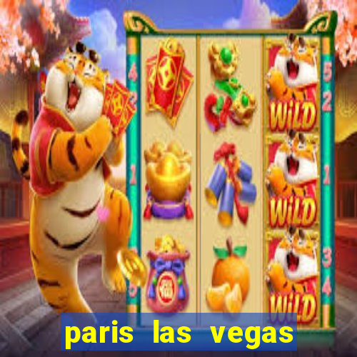 paris las vegas resort casino