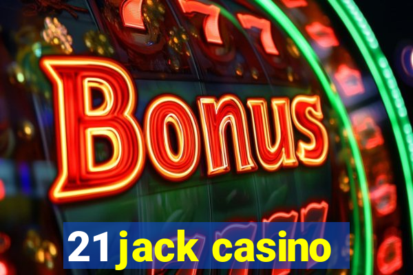 21 jack casino