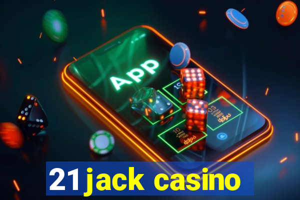 21 jack casino