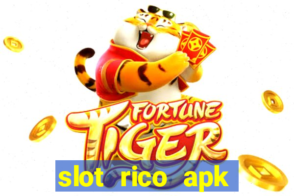 slot rico apk dinheiro infinito