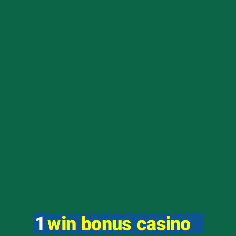 1 win bonus casino