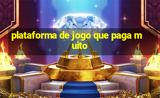 plataforma de jogo que paga muito