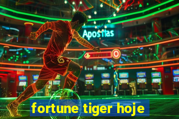 fortune tiger hoje