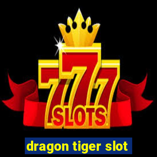 dragon tiger slot