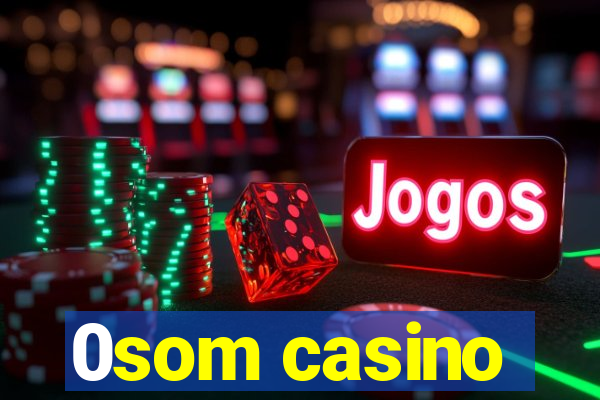 0som casino