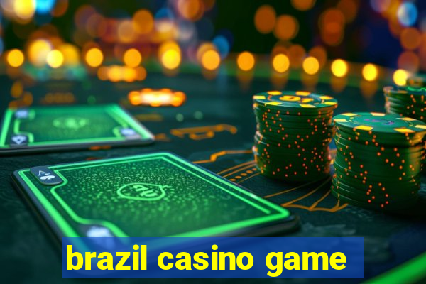 brazil casino game