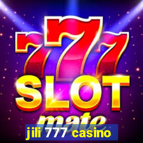 jili 777 casino