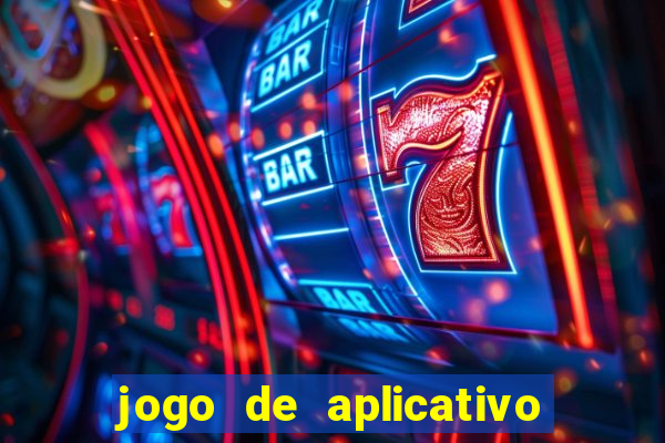 jogo de aplicativo para ganhar dinheiro