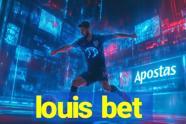 louis bet