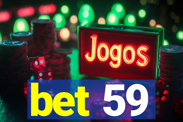 bet 59