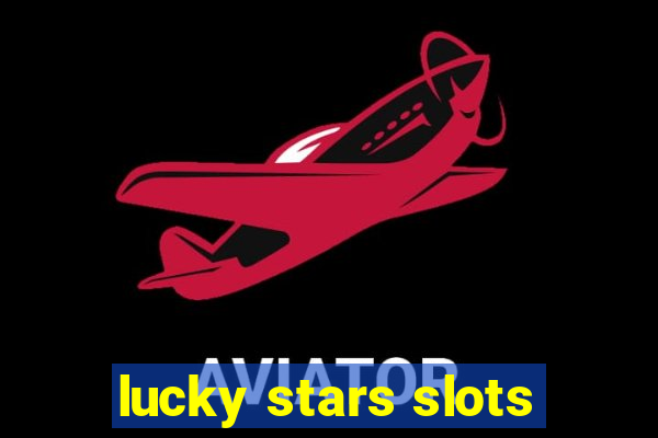 lucky stars slots