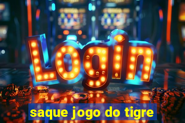 saque jogo do tigre