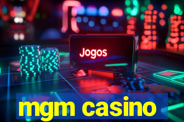 mgm casino