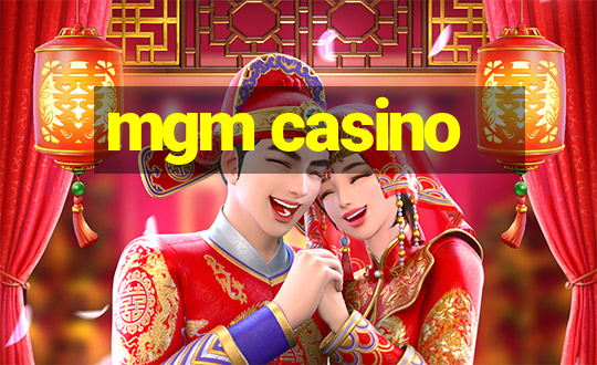 mgm casino