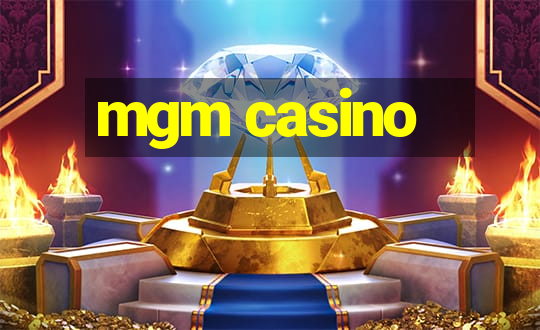 mgm casino