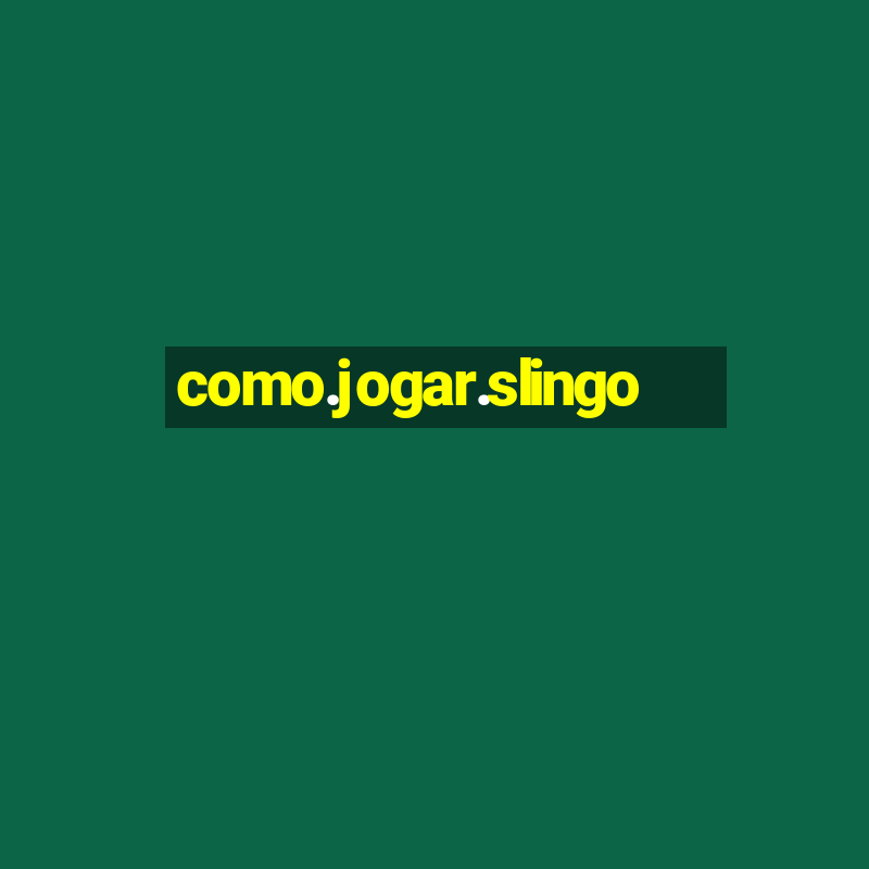 como.jogar.slingo