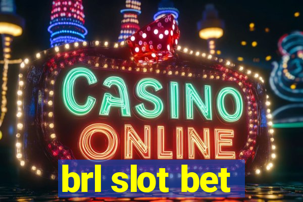 brl slot bet