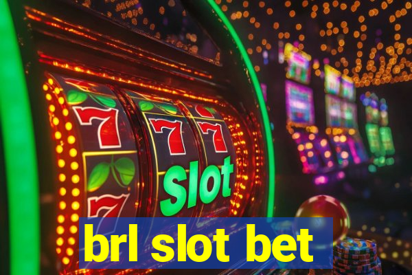 brl slot bet