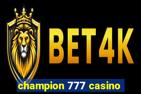 champion 777 casino