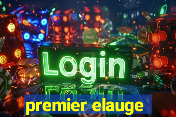 premier elauge