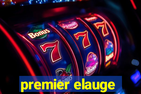 premier elauge