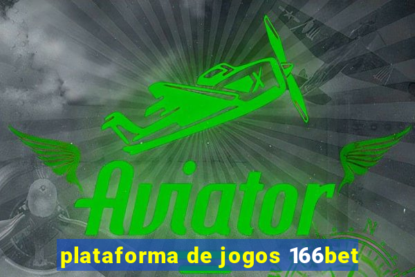 plataforma de jogos 166bet