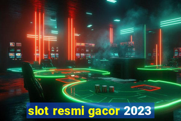 slot resmi gacor 2023