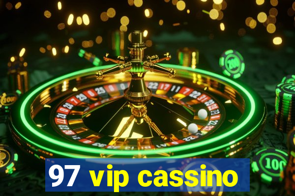 97 vip cassino