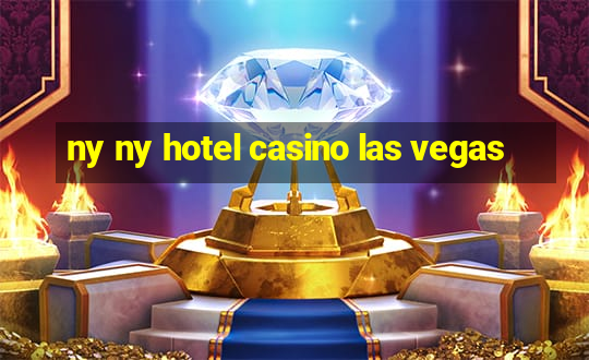 ny ny hotel casino las vegas