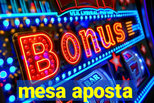 mesa aposta