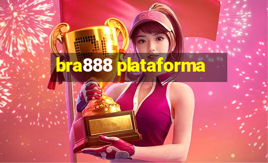 bra888 plataforma