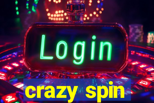 crazy spin