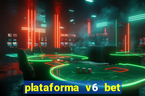 plataforma v6 bet é confiável