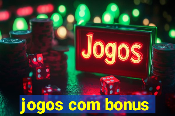 jogos com bonus