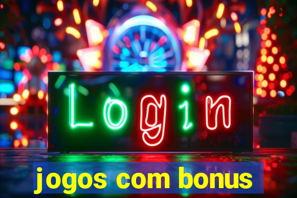 jogos com bonus