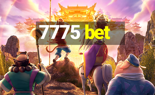 7775 bet