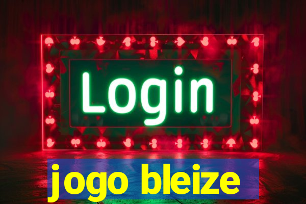 jogo bleize