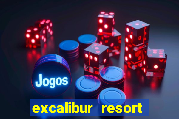 excalibur resort casino las vegas