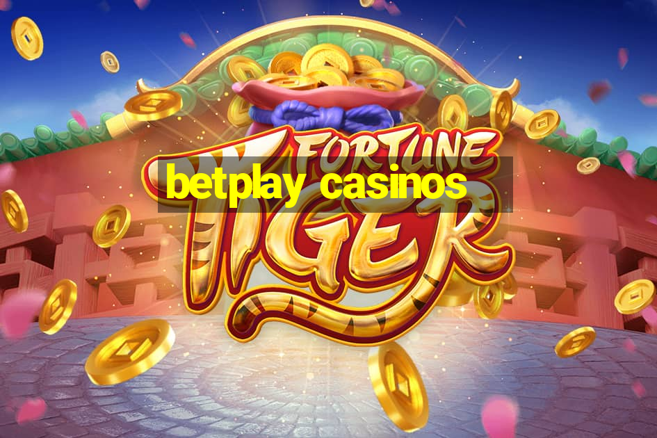 betplay casinos