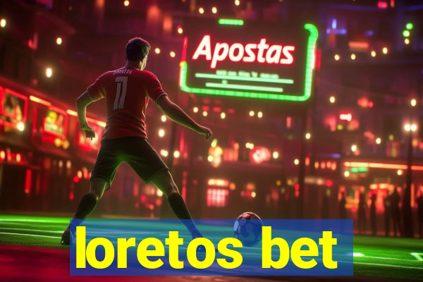 loretos bet