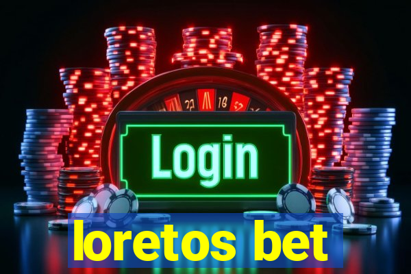 loretos bet