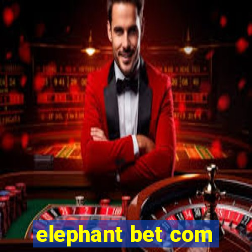 elephant bet com