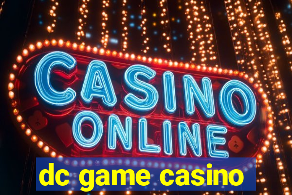 dc game casino