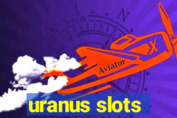 uranus slots