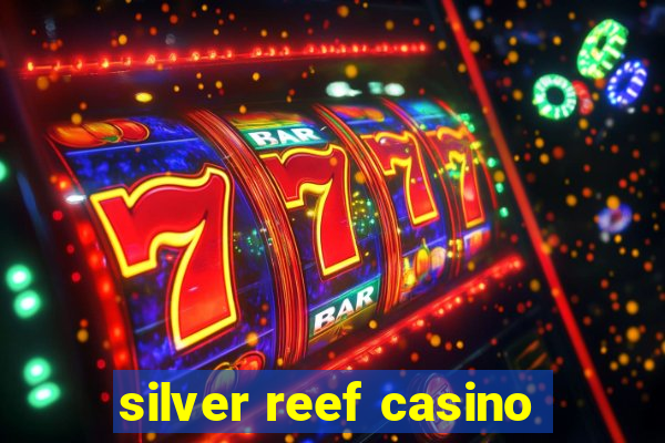 silver reef casino