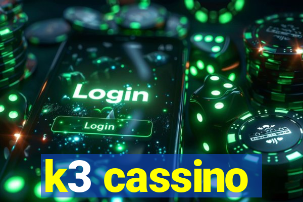 k3 cassino